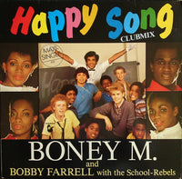 Boney M. And Bobby Farrell With The School-Rebels* : Happy Song (Clubmix) (12", Maxi, Bar)