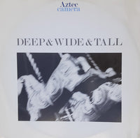 Aztec Camera : Deep & Wide & Tall (12", Single)