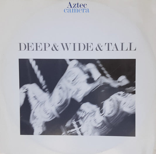 Aztec Camera : Deep & Wide & Tall (12", Single)