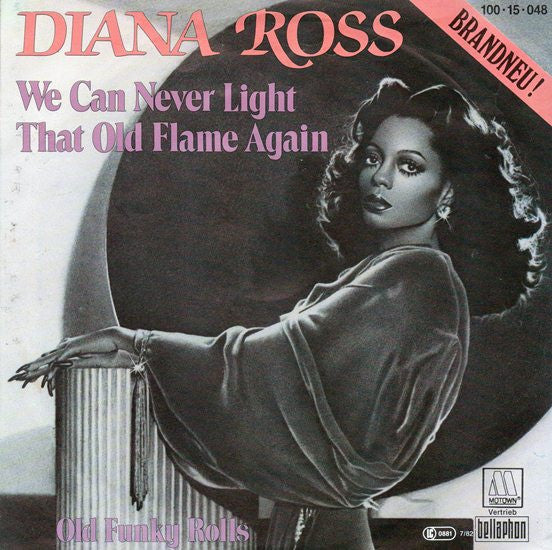 Diana Ross : We Can Never Light That Old Flame Again (7", Single)