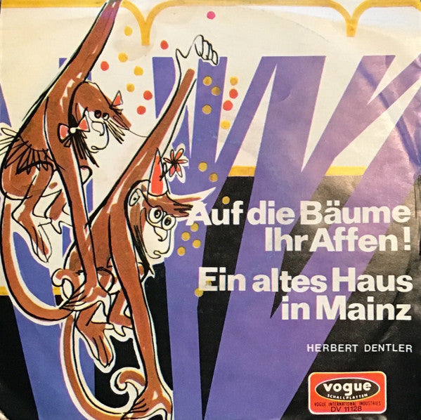 Herbert Dentler : Auf Die Bäume Ihr Affen! (7", RE)