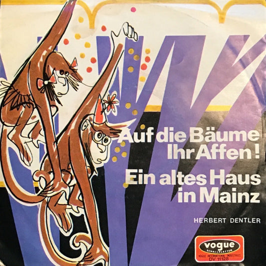 Herbert Dentler : Auf Die Bäume Ihr Affen! (7", RE)