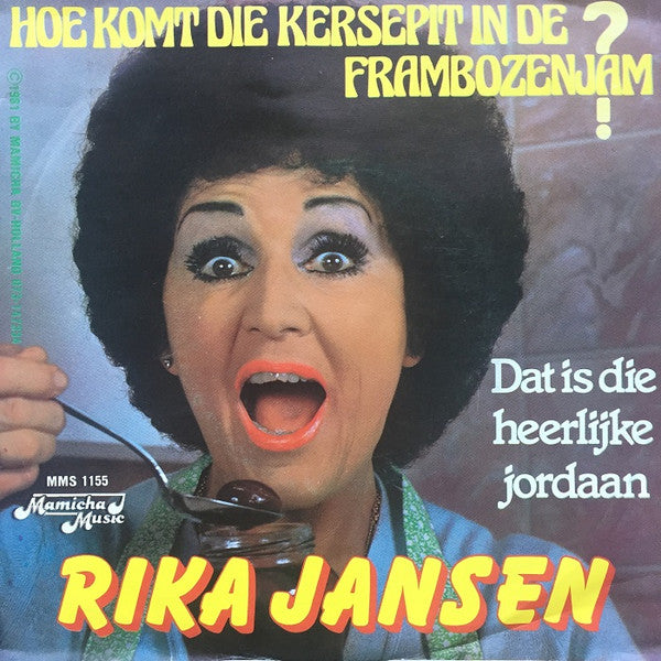 Rika Jansen : Hoe Komt Die Kersepit In De Frambozenjam? (7", Single)