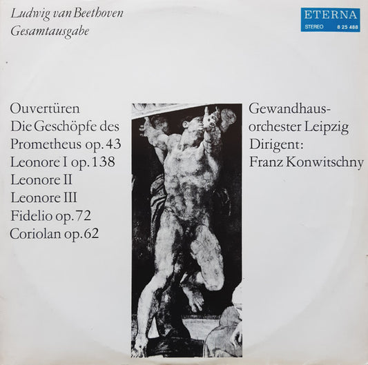 Ludwig van Beethoven, Gewandhausorchester Leipzig, Franz Konwitschny : Ouvertüren (Die Geschöpfe Des Prometheus Op. 43 / Leonore I Op. 138 / Leonore II / Leonore III / Fidelio Op. 72 / Coriolan Op. 62) (LP, RE, RP)