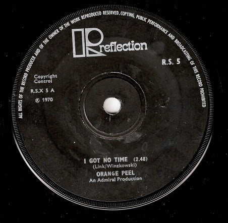 Orange Peel : I Got No Time (7", Single)