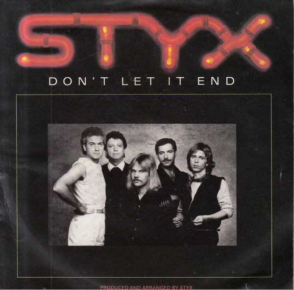 Styx : Don't Let It End (7", Single)