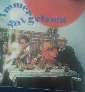 Ellen Friese Und Das Konfetti-Trio, Willy Müller (2), Bruni Lehnen, Heinz Uwe Schneider, Charly Gross, Kasimir*, Die Urbanos, Die Nußknacker*, Die Moderatos, Die Frohen Sänger, Akkordeon-Duo Schall Und Rauch : Immer Gut Gelaunt (LP, Comp)
