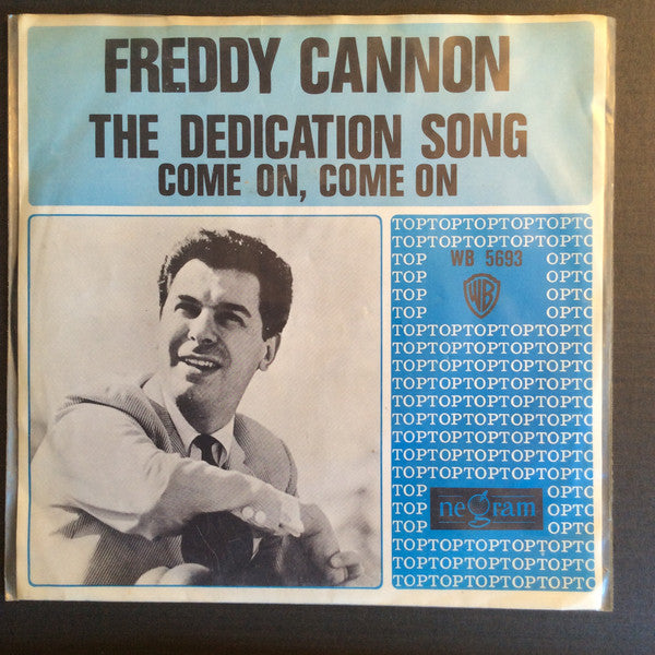 Freddy Cannon : The Dedication Song / Come On, Come On (7", Single)