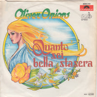 Oliver Onions : Quanto Sei Bella Stasera (7", Single)