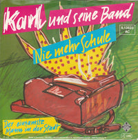 Karl Und Seine Band : Nie Mehr Schule (7", Single)