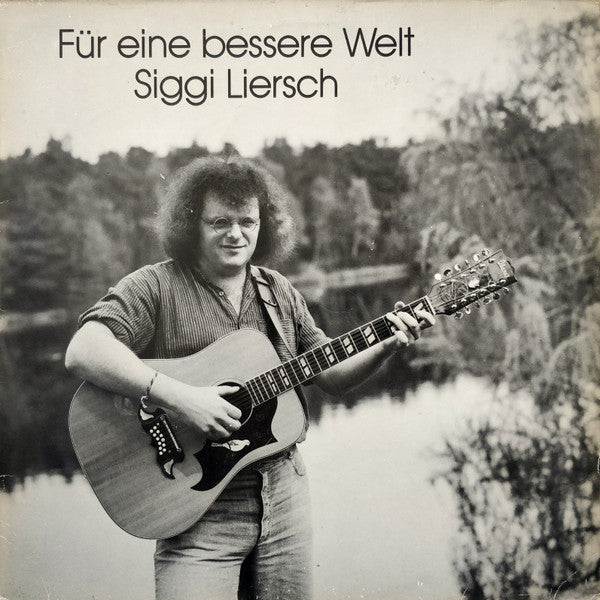 Siggi Liersch : Für Eine Bessere Welt (LP, Album)