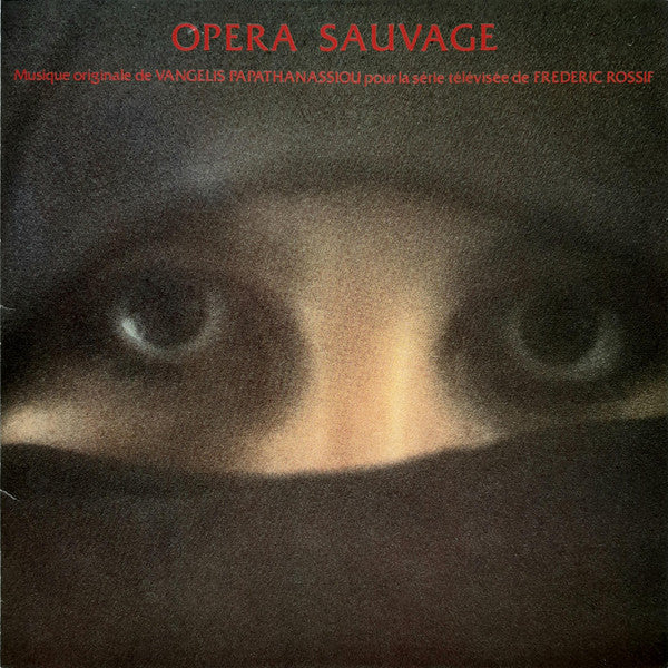 Vangelis Papathanassiou* : Opera Sauvage (LP, Album, Inj)