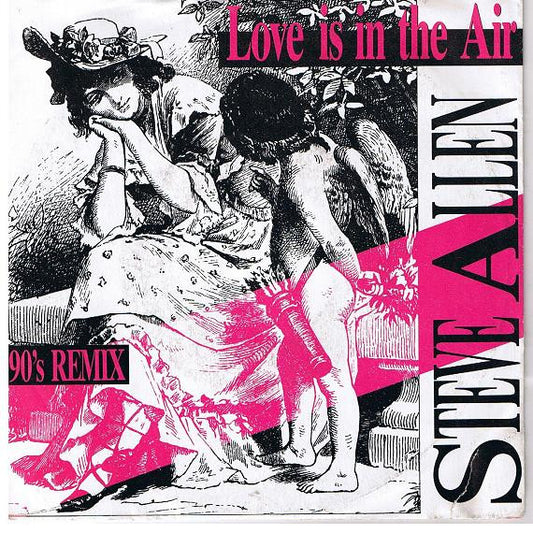 Steve Allen : Love Is In The Air (90's Remix) (7", Single)
