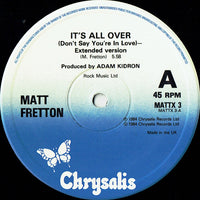 Matt Fretton : It's All Over (Don't Say You're In Love) (12")