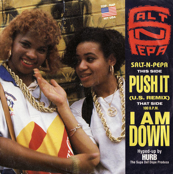 Salt-N-Pepa* : Push It (U.S. Remix) / I Am Down (7", Single)