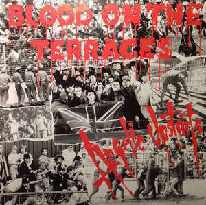 Angelic Upstarts : Blood On The Terraces (LP, Album, Blu)