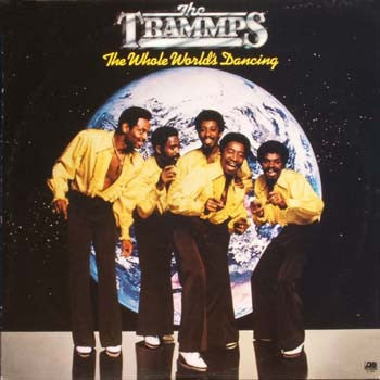 The Trammps : The Whole World's Dancing (LP, Album)