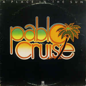 Pablo Cruise : A Place In The Sun (LP, Album)