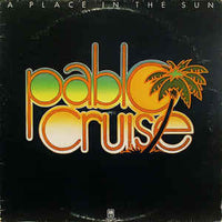 Pablo Cruise : A Place In The Sun (LP, Album)