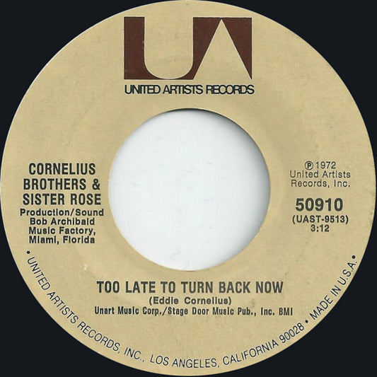 Cornelius Brothers & Sister Rose : Too Late To Turn Back Now (7", Single, Styrene, Pit)