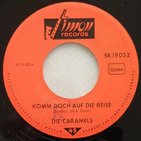 Die Caramels, Hans Arno Simon : Komm Doch Auf Die Reise / Bye-Bye, Boy (7", Single)