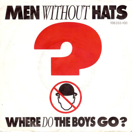 Men Without Hats : Where Do The Boys Go? (7", Single)