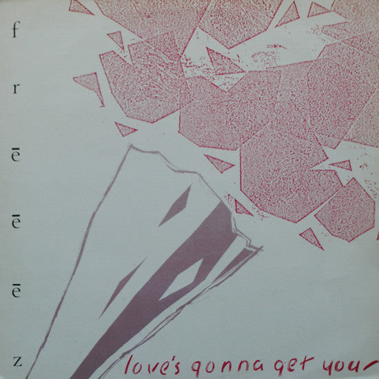 Freeez : Love's Gonna Get You (12")