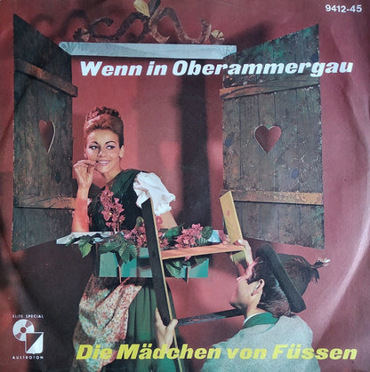 Mary Roos Und Die Fröhlichen Oberammergauer / Die Fröhlichen Oberammergauer : Wenn In Oberammergau / Die Mädchen Von Füssen (7")