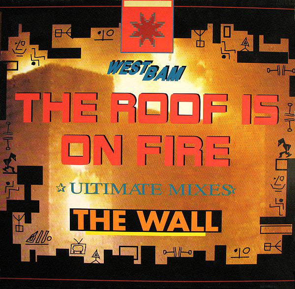 WestBam : The Roof Is On Fire / The Wall (Ultimate Mixes) (12", Maxi, Ltd)