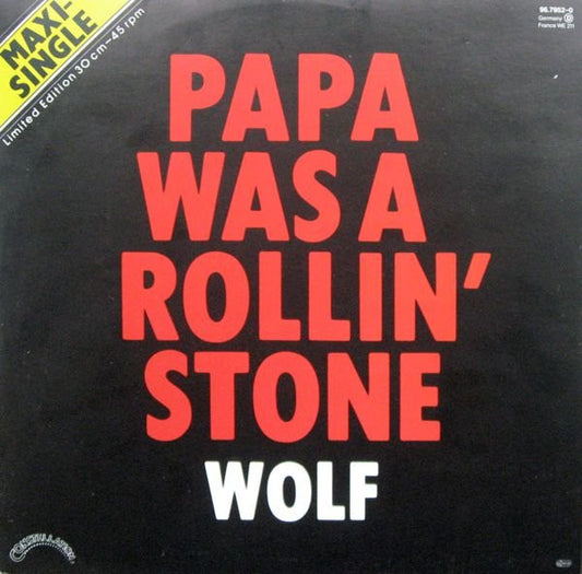 Wolf* : Papa Was A Rollin' Stone (12", Maxi, Ltd)
