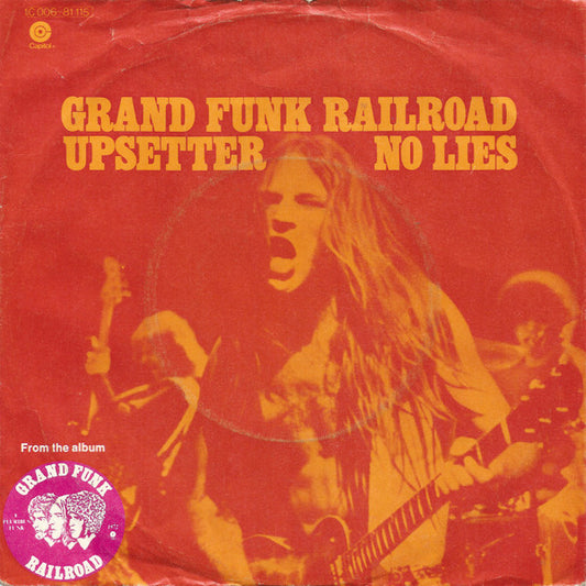 Grand Funk Railroad : Upsetter / No Lies (7", Single)