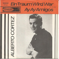 Alberto Cortez : Ein Traum Wird Wahr (7", Single)