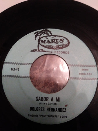 Dolores Hernandez : Sabor a mi (7", Single)