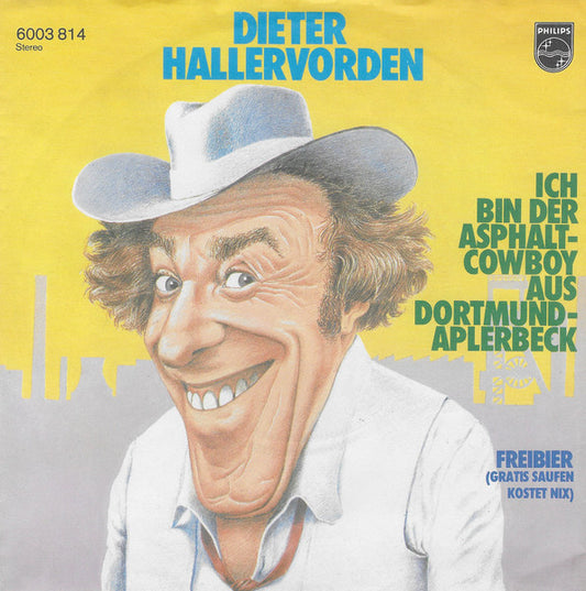 Dieter Hallervorden : Ich Bin Der Asphaltcowboy Aus Dortmund-Aplerbeck (7", Single)