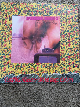 Rubber Rodeo : The Hardest Thing (Extended Version) (12", Single, S/Edition)