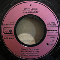 Secret Lovers (2) : Could It Be Forever (7", Single)