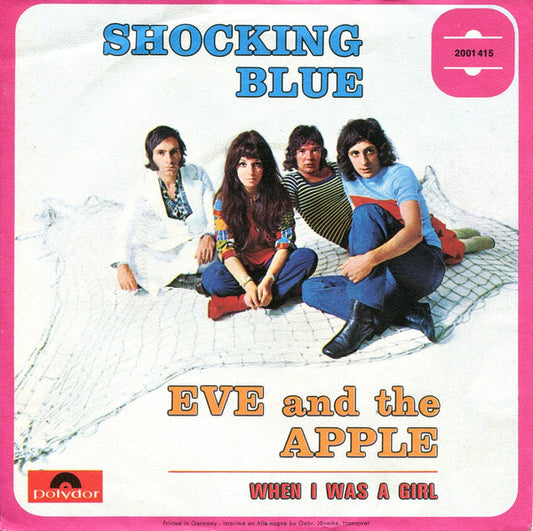 Shocking Blue : Eve And The Apple (7", Single)
