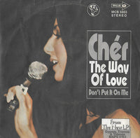 Cher : The Way Of Love / Don't Put It On Me (7", Single)
