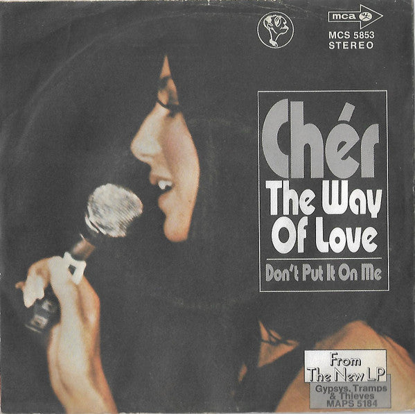 Cher : The Way Of Love / Don't Put It On Me (7", Single)