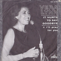 Vera Lynn : It Hurts To Say Goodbye / I'll Pray For You (7", Single)