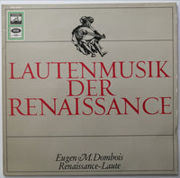 Eugen M. Dombois : Lautenmusik Der Renaissance (LP)