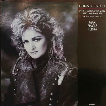 Bonnie Tyler : If You Were A Woman (And I Was A Man) (12", Maxi)