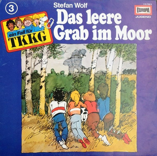 Stefan Wolf : TKKG   3 - Das Leere Grab Im Moor (LP)