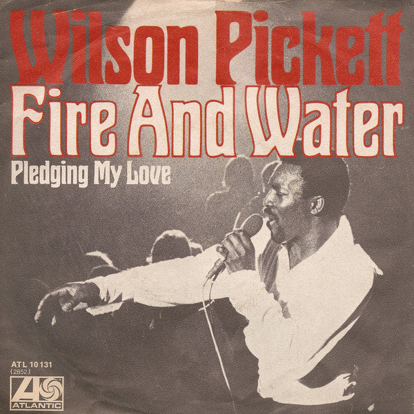 Wilson Pickett : Fire And Water (7", Single)