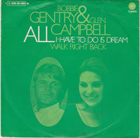 Bobbie Gentry & Glen Campbell : All I Have To Do Is Dream (7", Single)