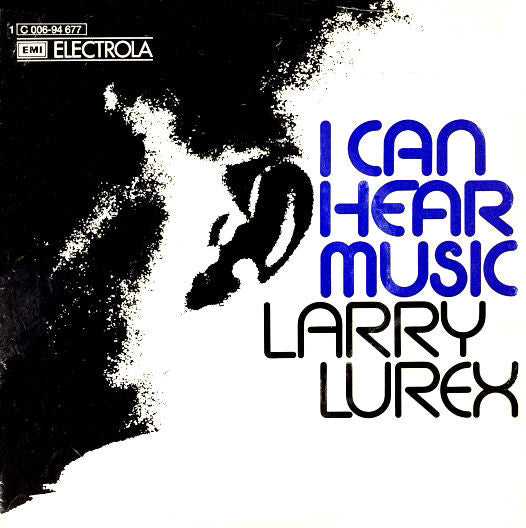 Larry Lurex : I Can Hear Music (7", Single)