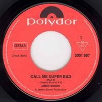 James Brown : Call Me Super Bad (Parts 1, 2 & 3) (7", Single, Mono)