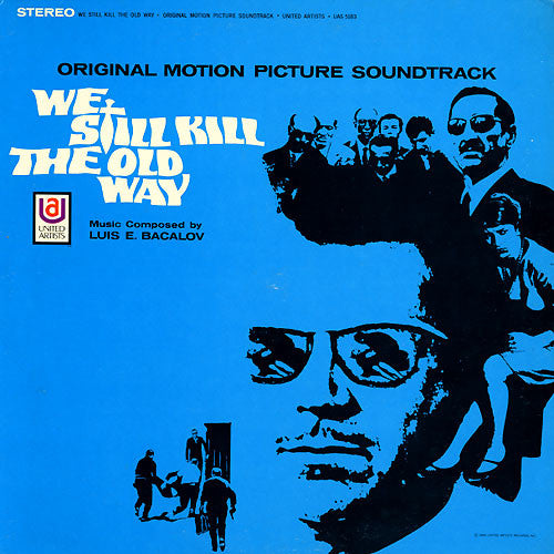 Luis E. Bacalov* : We Still Kill The Old Way (Original Motion Picture Soundtrack) (LP)