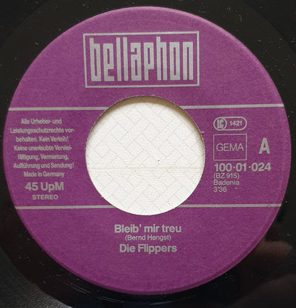 Die Flippers : Bleib Mir Treu (7", Single)