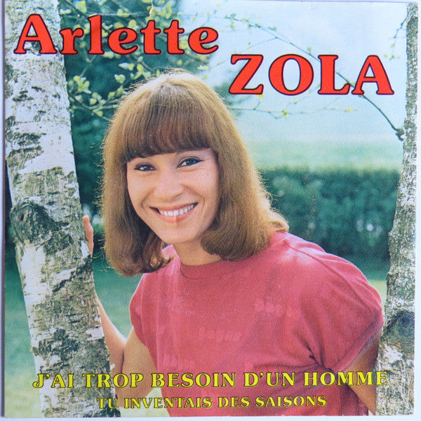 Arlette Zola : J'ai Trop Besoin D'un Homme (7", Mono)